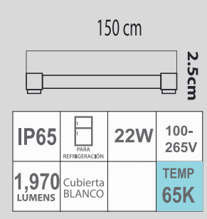 LED H0 22W 65K 100-265V BLANCO 1.50 M