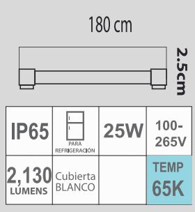 LED H0 25W 65K 100-265V BLANCO 1.80 M